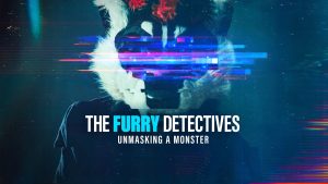 "The Furry Detectives: Unmasking a Monster" title card, Akela's fursuit with glitch affects over the eyes